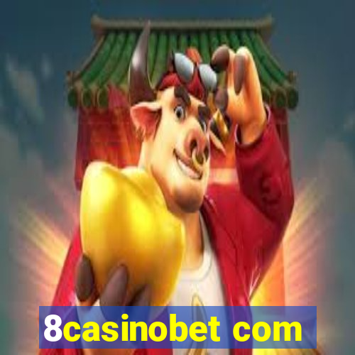 8casinobet com